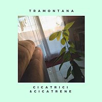 Tramontana – Cicatrici & Cicatrene
