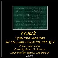 Géza Anda, Concertgebouw Orchestra – Franck: Symphonic Variations for Piano and Orchestra, Cff 137