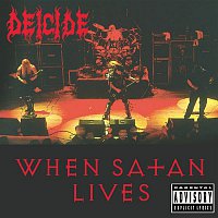 Deicide – When Satan Lives