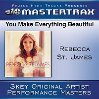 Rebecca St. James – You Make Everything Beautiful [Performance Tracks]