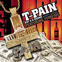 T-Pain – Buy U A Drank (Shawty Snappin')
