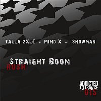Talla 2XLC, Mind-X, Snowman – Straight Boom Rush