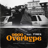Szpaku, Kubi Producent, Tymek – OVERHYPE9000