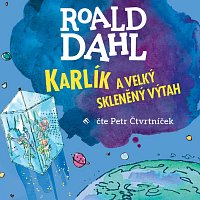 Přední strana obalu CD Dahl: Karlík a velký skleněný výtah