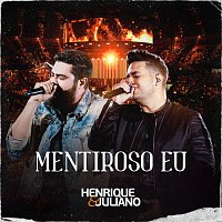 Henrique & Juliano – Mentiroso Eu [Ao Vivo]