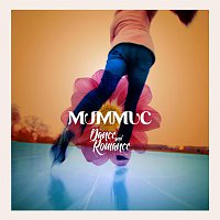 Mummuc – Dance and Romance