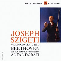 Beethoven: Violin Concerto [Joseph Szigeti – The Mercury Masters, Vol. 4]