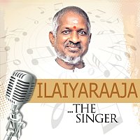 Ilaiyaraaja – IIaiyaraaja…The Singer