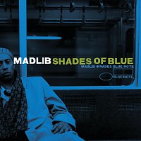 Madlib – Shades Of Blue: Madlib Invades Blue Note