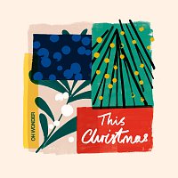 Oh Wonder – This Christmas