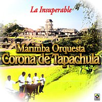 Marimba Orquesta Corona de Tapachula – La Insuperable