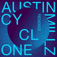 Austin Millz – Cyclone Remixes