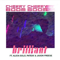 Cherry Cherry Boom Boom – Brilliant (feat. Alicia Solo, Patexx & Jason Freese)