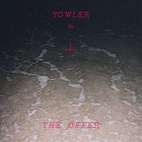 Yowler – The Offer