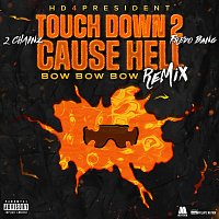 Hd4president, 2 Chainz, Fredo Bang – Touch Down 2 Cause Hell (Bow Bow Bow) [Remix]