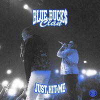 BlueBucksClan – Just Hit Me