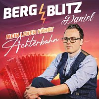 Bergblitz Daniel – Mein Leben fährt Achterbahn