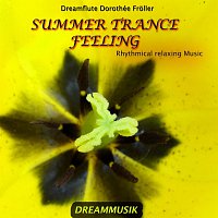 Dreamflute Dorothée Froller – Summer Trance Feeling
