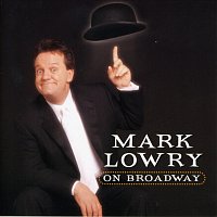 Mark Lowry On Broadway [Live]