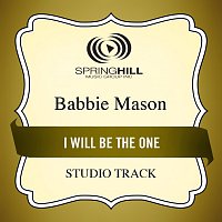 Babbie Mason – I Will Be The One
