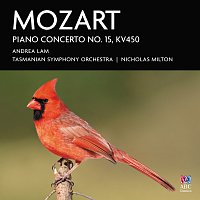 Andrea Lam, Tasmanian Symphony Orchestra, Nicholas Milton – Mozart: Piano Concerto No. 15, KV450