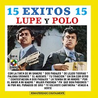 Lupe Y Polo – 15 Éxitos