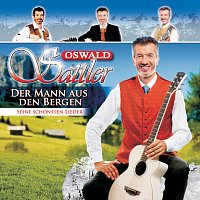 Přední strana obalu CD Oswald Sattler - Der Mann aus den Bergen - seine schonsten Lieder (Best of)