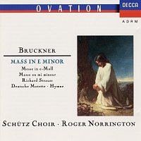 Sir Roger Norrington, Schutz Choir of London, Philip Jones Brass Ensemble – Bruckner: Mass in E Minor; Strauss,R.: Deutsche Motette