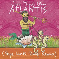Joan Miquel Oliver – Atlantis (Pepe Link Deep Remix)