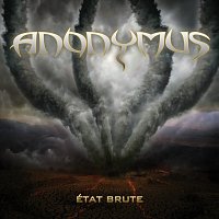 Anonymus – État Brute
