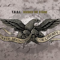 T.S.O.L. – Divided We Stand