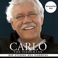 Carlo von Tiedemann – Die Stimme des Nordens (Remaster 2024)