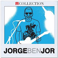 Jorge Ben Jor – Jorge Ben Jor - iCollection