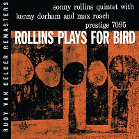 Sonny Rollins – Plays For Bird [RVG Remaster]