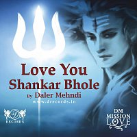 Daler Mehndi – Love You Shankar Bhole