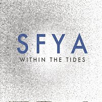 SFYA – Within The Tides