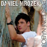 Daniel Mrózek – Posledni naboj