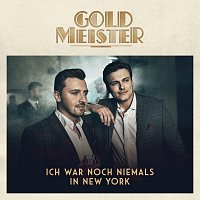 Goldmeister – Ich war noch niemals in New York
