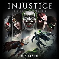 Various Artists.. – Injustice: Gods Among Us! (The Album)