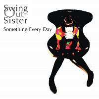Swing Out Sister – Something Every Day