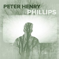 Peter Henry Phillips – Peter Henry Phillips - E.P.