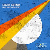 Knochen Hartmann – Power, Change, Control, Effect
