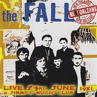 The Fall – Live 23rd June 1981 at Jimmy's Music Club New Orleans