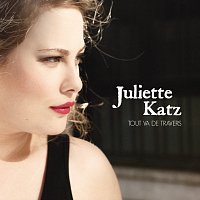 Juliette Katz – Tout Va De Travers
