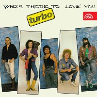 Turbo – Who's There To Love You MP3