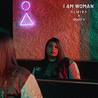 ALMIRA X Gadiz V – I Am Woman