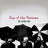 Me In Motion – Eye Of The Hurricane