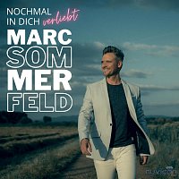 Marc Sommerfeld – Nochmal in Dich verliebt
