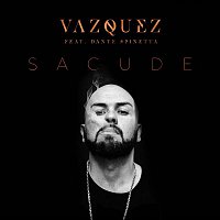 Vazquez, Dante Spinetta – Sacude