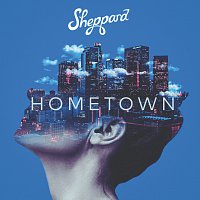 Sheppard – Hometown
